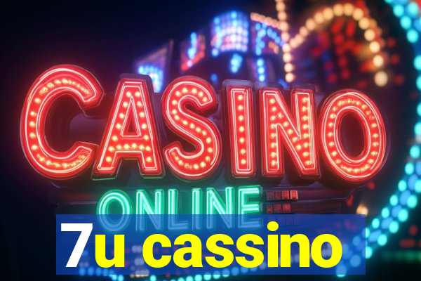 7u cassino